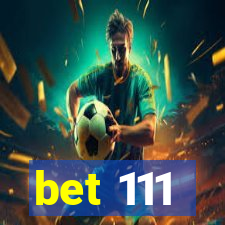 bet 111